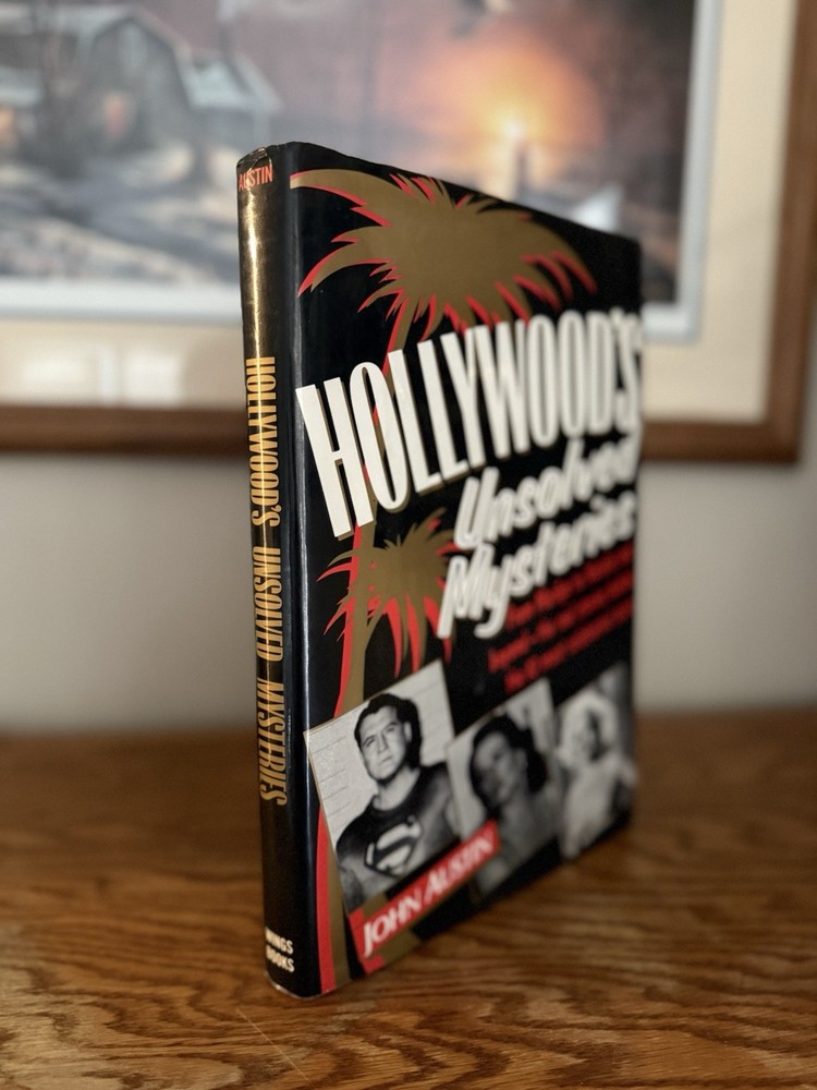 Hollywoods Unsolved Mysteries by John Austin HCDJ First Edition