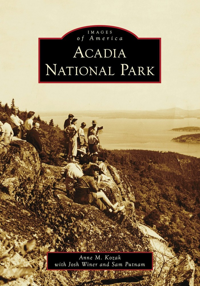 NEW Arcadia Publishing Acadia National Park, ME 9781467109864 Images of America-image