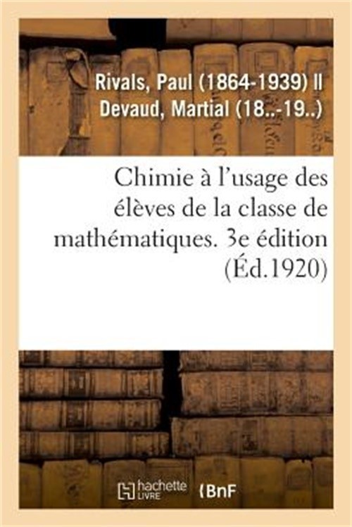 Chimie � l'Usage Des �l�ves de la Classe de Math�matiques. 3e �dition (Paperback