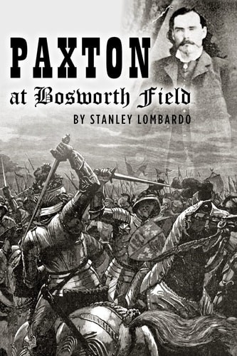 Paxton at Bosworth Field by Lombardo, Stanley, Good Book