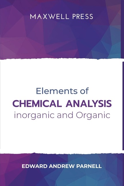 Elements Of Chemical Analysis Inorganic And Organic