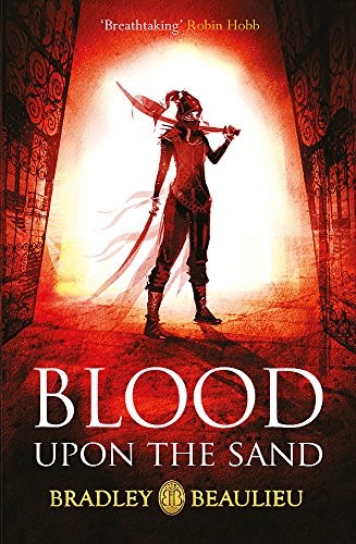 Blood upon the Sand (The Song of the Shattered Sands) by Beaulieu, Bradley BookFREE US DELIVERY | ISBN: 147320304X | Quality Books