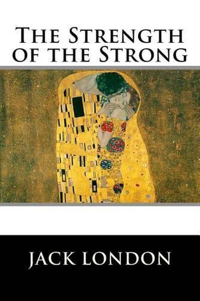 The Strength of the Strong by Jack London (English) Paperback Book
