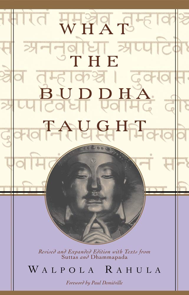 What the Buddha Taught: Revised and Expanded Edition with Texts from Suttas ...