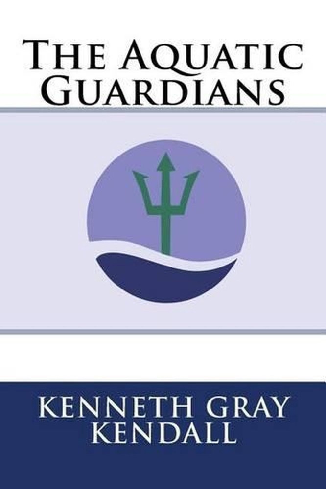 The Aquatic Guardians by Kenneth Gray Kendall (English) Paperback Book