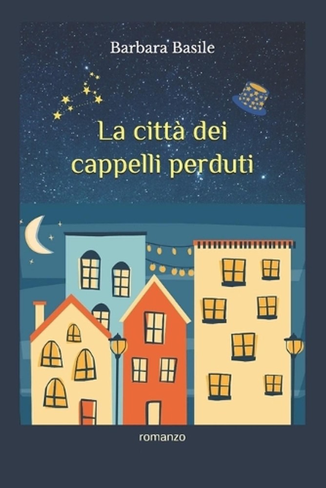 La citt dei cappelli perduti by Barbara Basile (Italian) Paperback Book