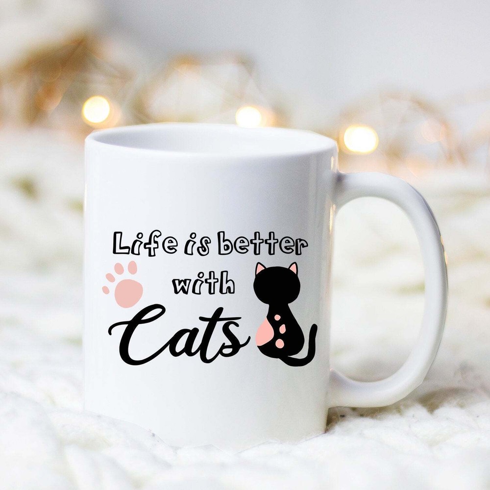Life Is Better With Cats Mug Cat Mug Cat Lover Gift Cat Coffee Mug Funny Cat Mug