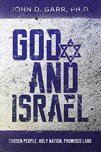 God and Israel, John D. Garr