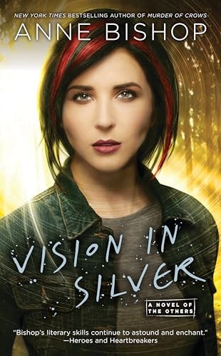 Vision In Silver : A Novel of the Other..., Anne Bishop