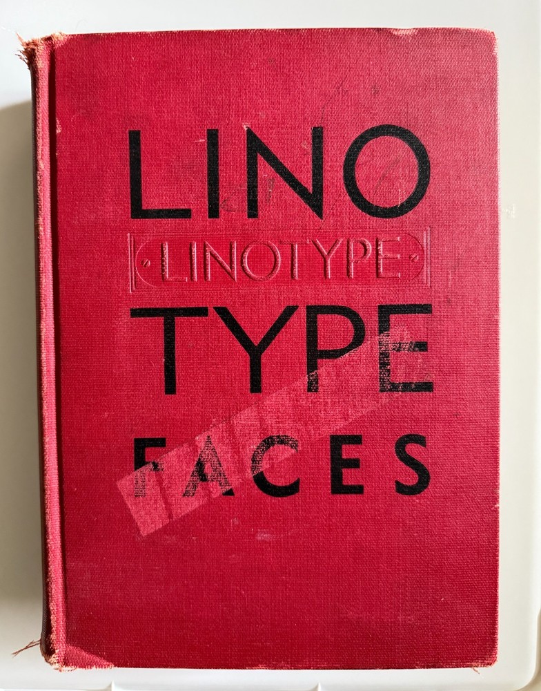 LINO TYPE FACES published by Mergenthaler Linotype Company, Brooklyn, N.Y.