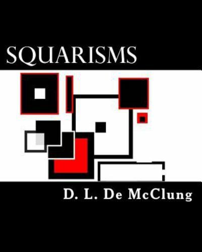 Squarisms, Paperback by De Mcclung, D. L., Like New Used, Free shipping in th...