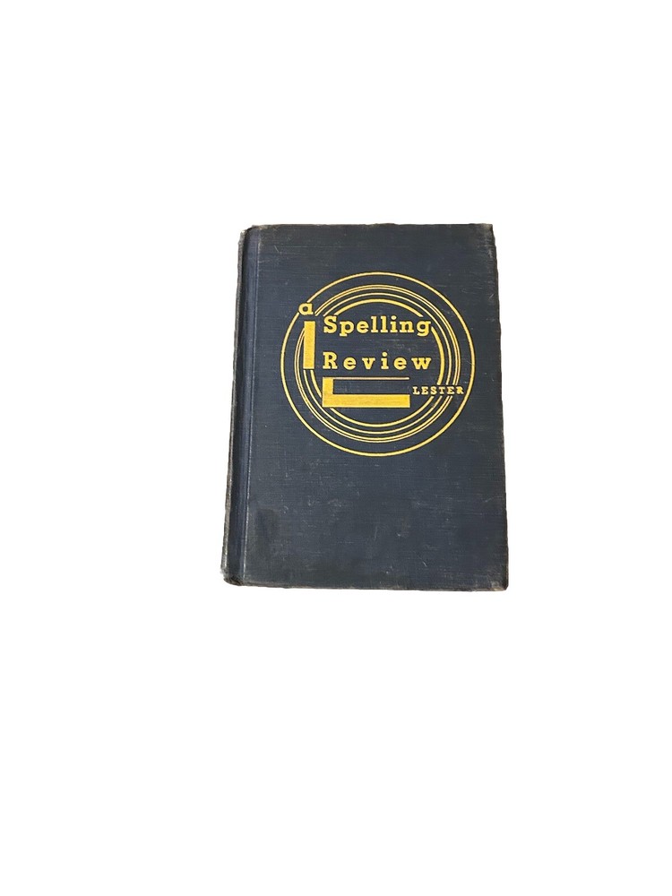 A Spelling Review by John A Lester Hardcover 1947 Vintage