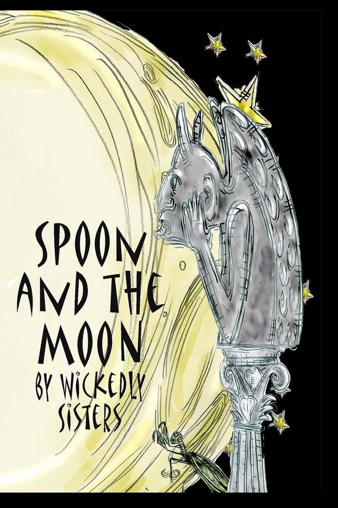 Spoon and the Moon by Wickedly Sisters (English) Paperback Book