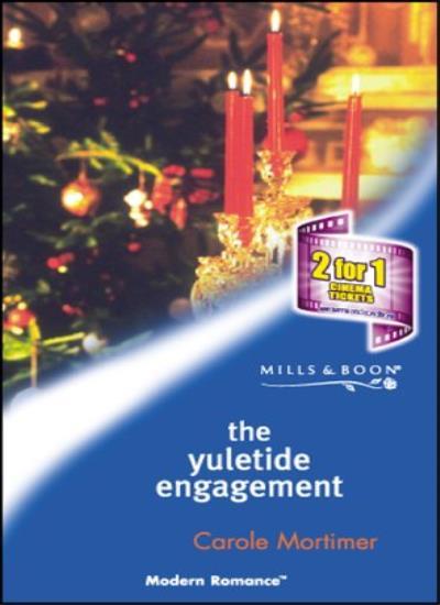 The Yuletide Engagement (Modern Romance) By Carole Mortimer