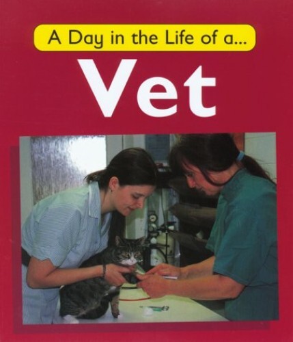 A Vet: 6 (A Day in the Life of a...), Watson, C
