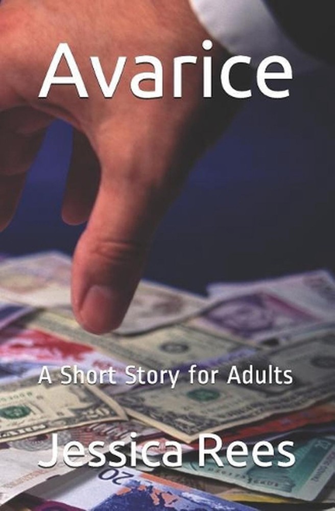 Avarice: A Short Story for Adults by Jessica M. Rees (English) Paperback Book