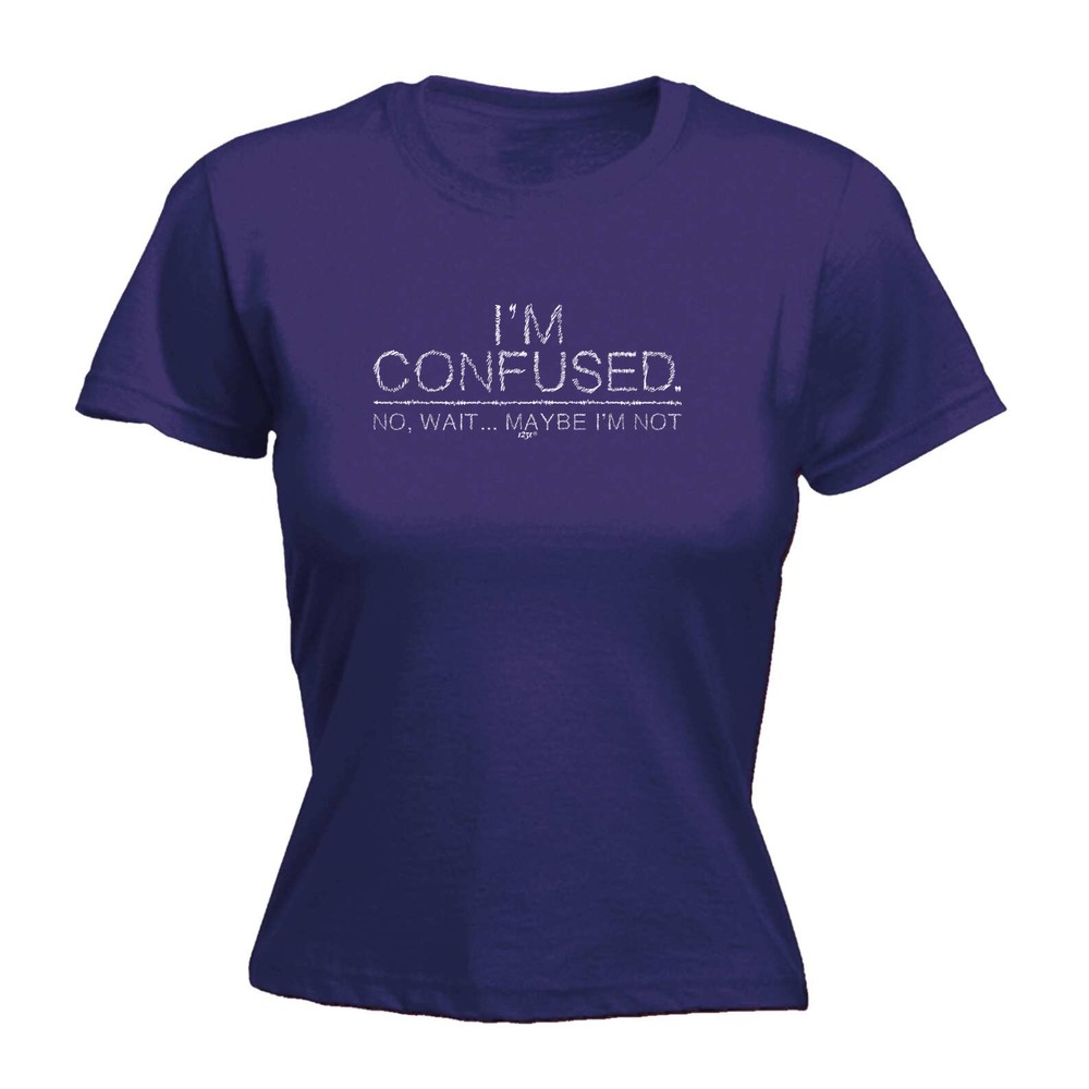 Im Confused - Womens T Shirt Funny T-Shirt Novelty gift tshirt