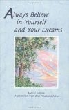Always Believe in Yourself and Your Dreams: A Collection