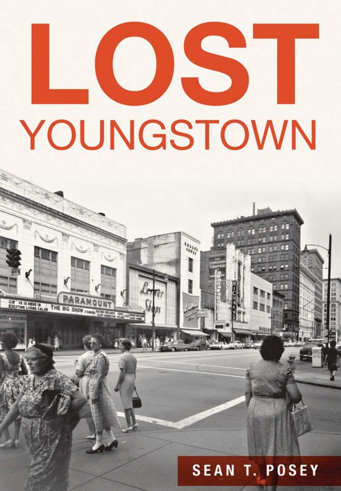 NEW The History Press Lost Youngstown, OH 9781626198326 Lost Trade Paperback
