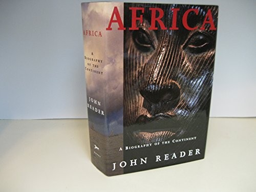 Africa: A Biography of the Continent, Reader, John