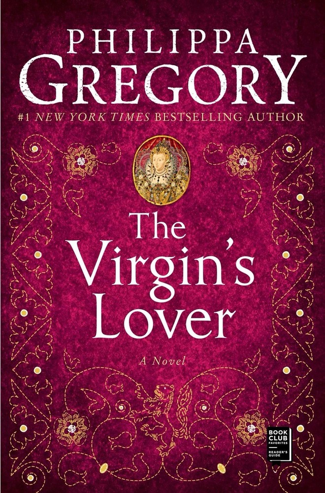 The Virgin’s Lover by Philippa Gregory – Historical Fiction Hardcover –