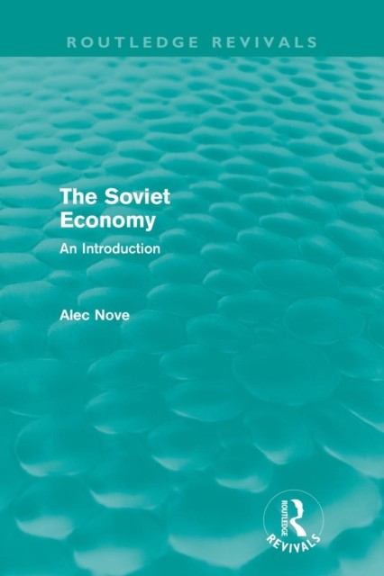 The Soviet Economy Routledge Revivals by Alec Nove PAPERBACK 9780415684941