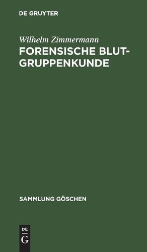 Wilhelm Zimmermann Forensische Blutgruppenkunde (Hardback) Sammlung GöschenAnother great item from Rarewaves USA | Free delivery!