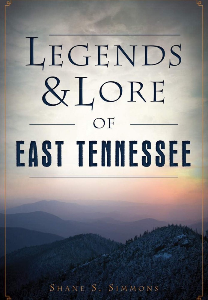 NEW The History Press Legends & Lore of East Tennessee, TN 9781467136389 America