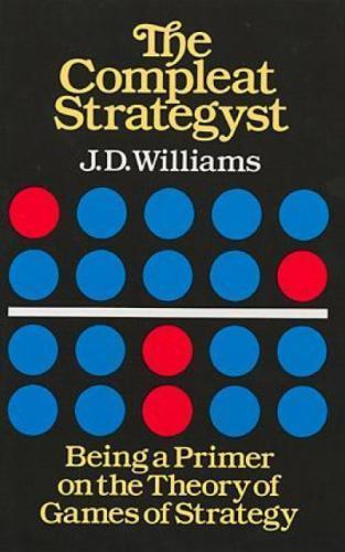The Compleat Strategyst: Being a Primer on the Theory of Games of Strategy (Dove