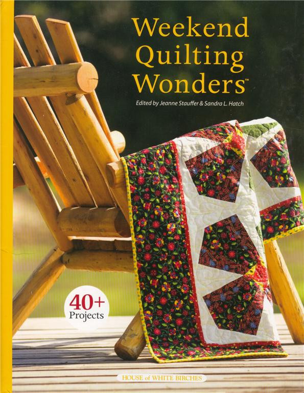 WEEKEND QUILTING WONDERS Quilt Patterns Hardcover Crafts Book ~ NEW