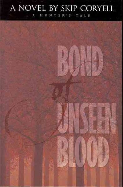 Bond of Unseen Blood, Paperback by Coryell, Skip, Like New Used, Free shippin...