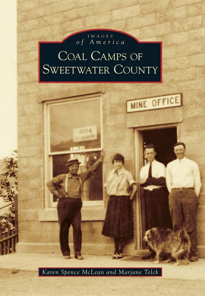 NEW Arcadia Publishing Coal Camps of Sweetwater County, WY 9780738593067 Images
