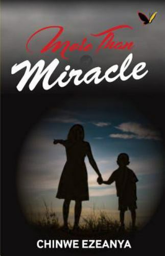 More Than a Miracle by Ezeanya, Chinwe, Brand New, Free shipping in the US