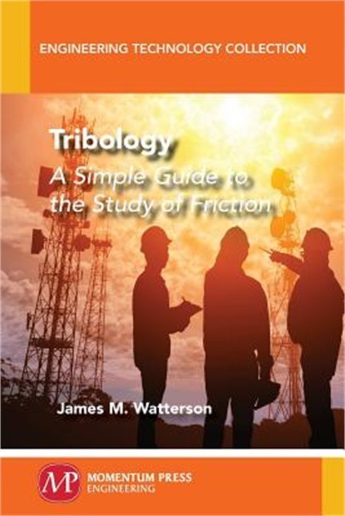 Tribology: A Simple Guide To The Study of Friction (Paperback or Softback)