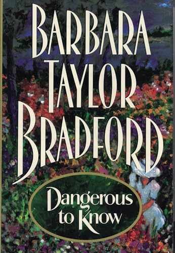 Dangerous to Know - Hardcover, by Bradford Barbara Taylor - Very Good b