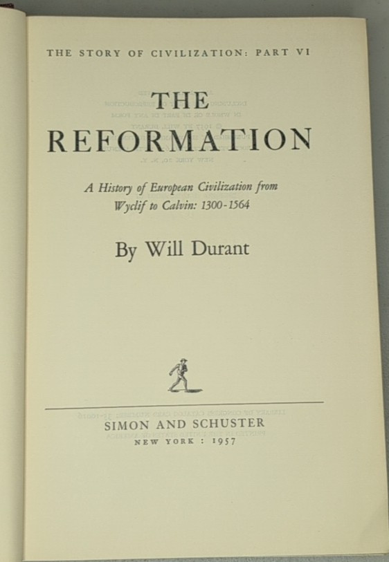 The Reformation HC Story of Civilization Vol VI Will Durant Simon Schuster 1957