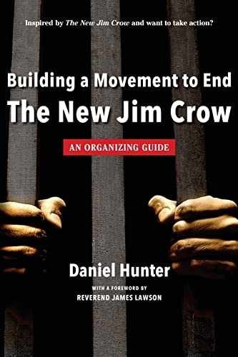 Building a Movement to End the New Jim - Paperback, by Hunter Daniel - Very Good