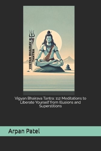 Arpan Patel Vigyan Bhairava Tantra (Paperback)Another great item from Rarewaves USA | Free delivery!