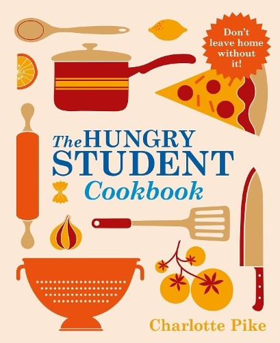 The Hungry Student Cookbook by Pike, Charlotte Book The Fast Free ShippingFREE US DELIVERY | ISBN: 1782060065 | Quality Books