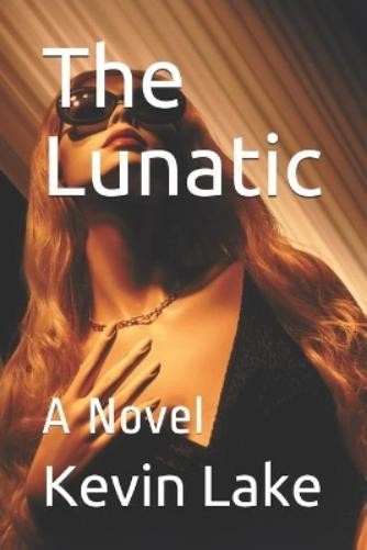 Kevin Lake The Lunatic (Paperback) (UK IMPORT)All Tariffs and Duties included - no additional charges