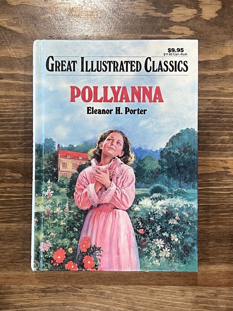 Pollyanna (Great Illustrated Classics) by Eleanor H. Porter (Hardcover) VG Cond