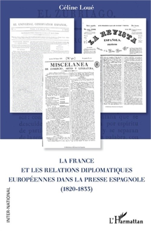 La France et les relations diplomatiques europ�ennes dans la presse espagnole (1