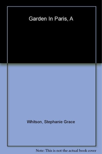 A Garden in Paris by Whitson, Stephanie Grace, Good Book