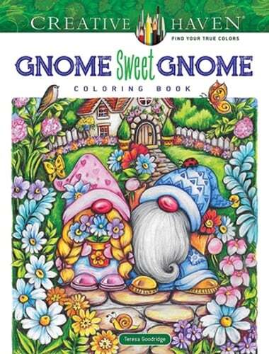 Creative Haven Gnome Sweet Gnome Coloring Book by Teresa Goodridge: New