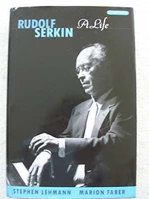 Rudolf Serkin: A Life - Hardcover, by Lehmann Stephen; Faber Marion - Good