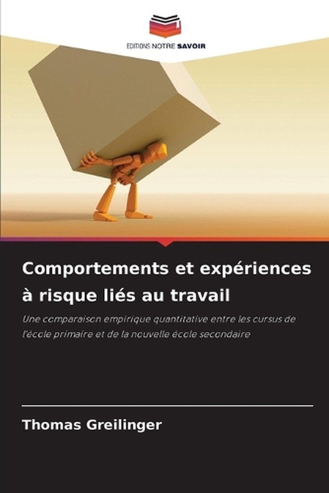 Comportements et expriences risque lis au travail by Thomas Greilinger (French)