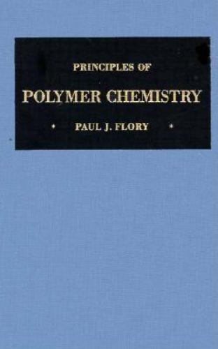 Principles of Polymer Chemistry by George Flory Jr - Hardcover 9780801401343