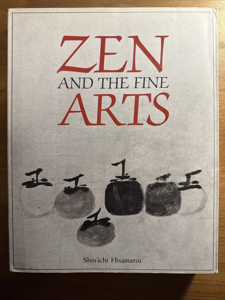 Zen and the Fine Arts by Shin'ichi Hisamatsu (1982, Trade Paperback)