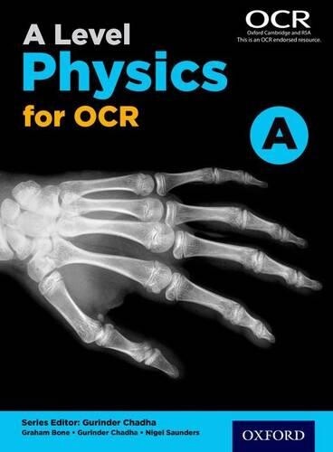 Graham Bone Nigel Saunders A Level Physics for OCR A Student Book (Paperback)