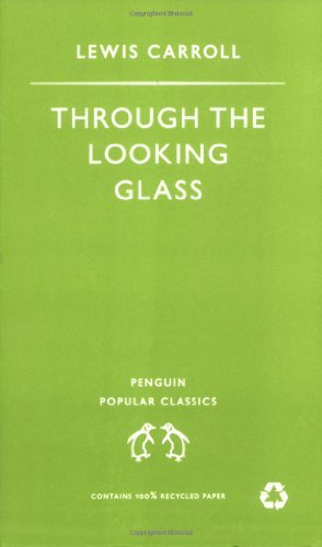Through the Looking Glass (Penguin Popular Classics) By Lewis Ca